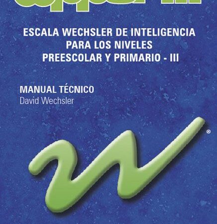 Escala Wechsler de inteligencia para los niveles preescolar y primario-III